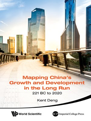 cover image of Mapping China's Growth and Development In the Long Run, 221 Bc to 2020